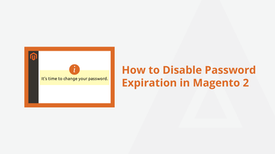 How to Disable Password Expiration in Magento 2