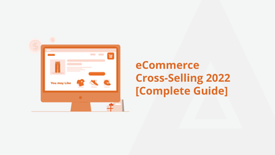 Ecommerce Cross-Selling [Complete Guide]