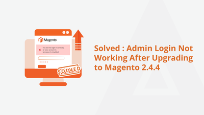 Solved: Admin Login Not Working After Upgrading to Magento 2.4.4