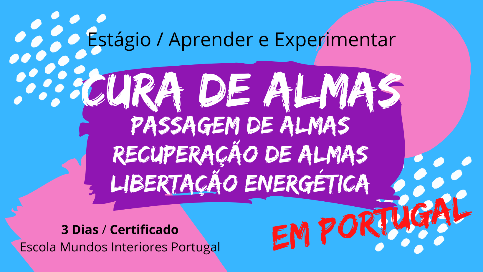 FORMAÇÃO - "CUIDADOS DAS ALMAS" - Passagens e Recuperações de almas / Libertar as entidades e libertação energética.