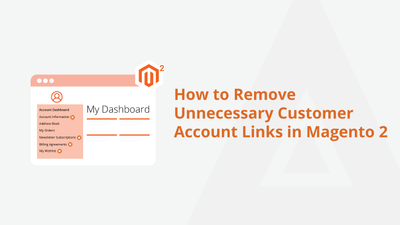 How to Remove Unnecessary Customer Account Links in Magento 2
