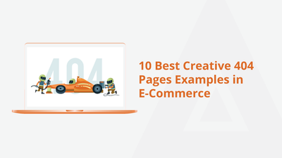 10 Best Creative 404 Pages Examples in E-Commerce [2022]