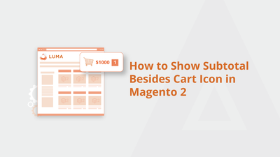 How to Show Subtotal Besides Cart Icon in Magento 2