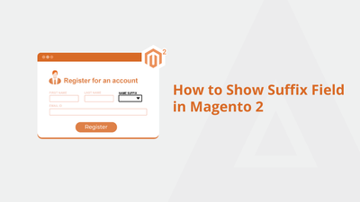 How to Show Suffix Field in Magento 2