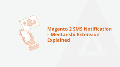 Magento 2 SMS Notification Extension Integration