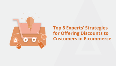 Top 8 Experts’ Strategies for Offering Discounts to Customers in E-commerce