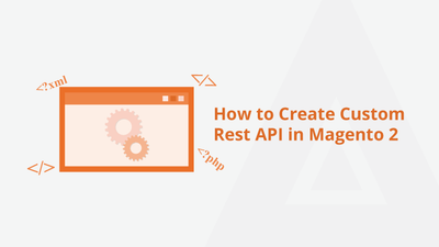 How to Create Custom Rest API in Magento 2