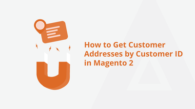 How to Get Customer Addresses by Customer ID in Magento 2