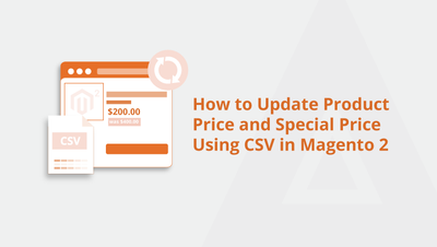 How to Update Product Price and Special Price Using CSV in Magento 2