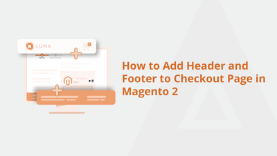How to Add Header and Footer to Checkout Page in Magento 2