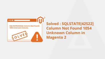 Solved: SQLSTATE[42S22]: Column Not Found: 1054 Unknown Column in Magento 2 Admin Grid MassAction