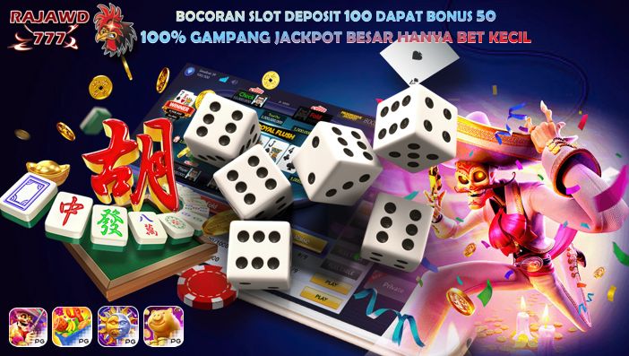 Bocoran Slot Deposit 100 Bonus 50 Gampang Jackpot Bet Kecil Rajawd777