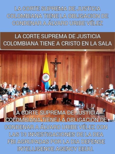 1. LA CORTE SUPREMA DE JUSTICIA COLOMBIANA TIENE LA OBLIGACION DE CONDENAR A ÁLVARO URIBE VÉLEZ  image