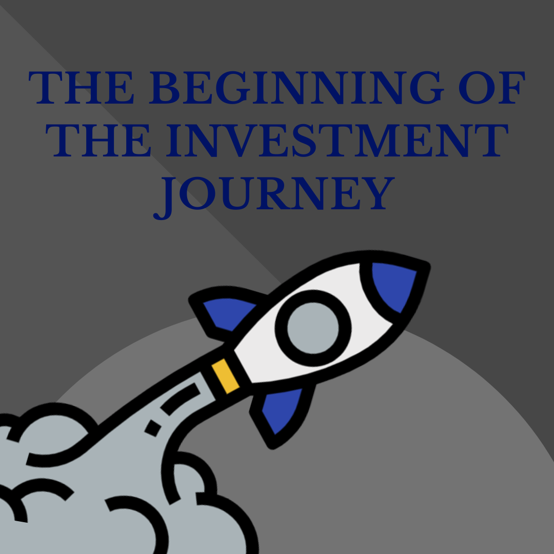 The beginning of the investment journey