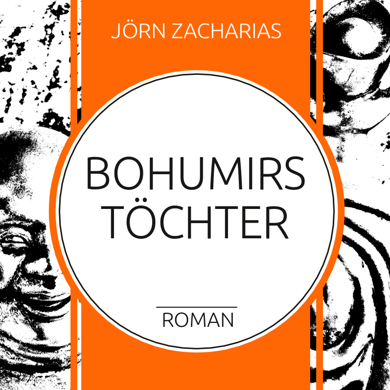 Jörn Zacharias: "Bohumirs Töchter"