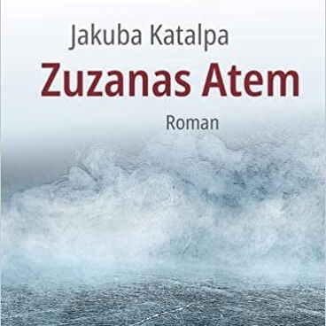 Jakuba Katalpa: "Zuzanas Atem"