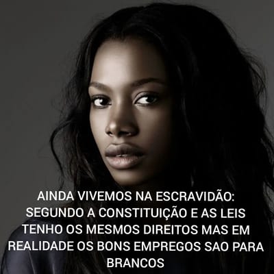 31% SAO NEGROS EM SP, NA DEFENSORIA E NA MAIORIA DO ESTADO ZERO NEGROS. RACISMO 100% image