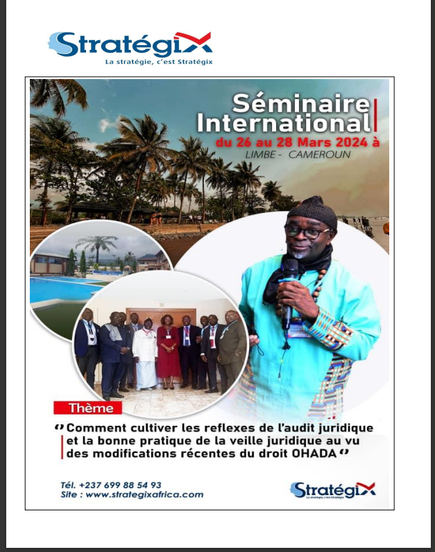 «COMMENT CULTIVER LES REFLEXES DE L’AUDIT JURIDIQUE ET LA BONNE PRATIQUE DE LA VEILLE JURIDIQUE AU VU DES MODIFICATIONS RÉCENTES DE CERTAINES DISPOSITIONS DE L’OHADA ?»