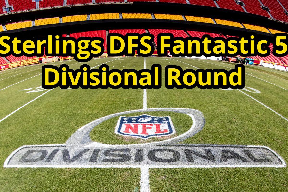 Sterling's DFS Fantastic 5 2023 NFL Divisional Round