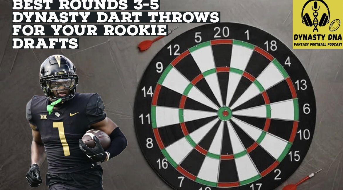 Best Rounds 3-5 Dynasty Dart Throws For Your Rookie Drafts