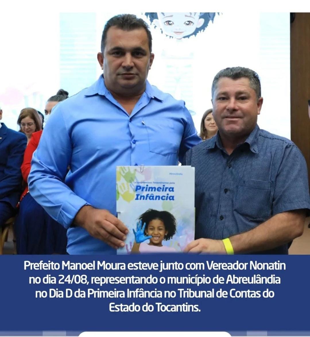 Prefeito Manoel Moura e presidente Nonatin participaram do evento da Primeira Infância promovido pelo TCE