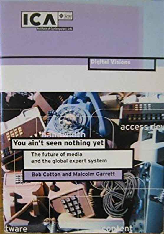 Bob Cotton + Malcolm Garrett: You Aint Seen Nothing Yet ICA booklet 1999