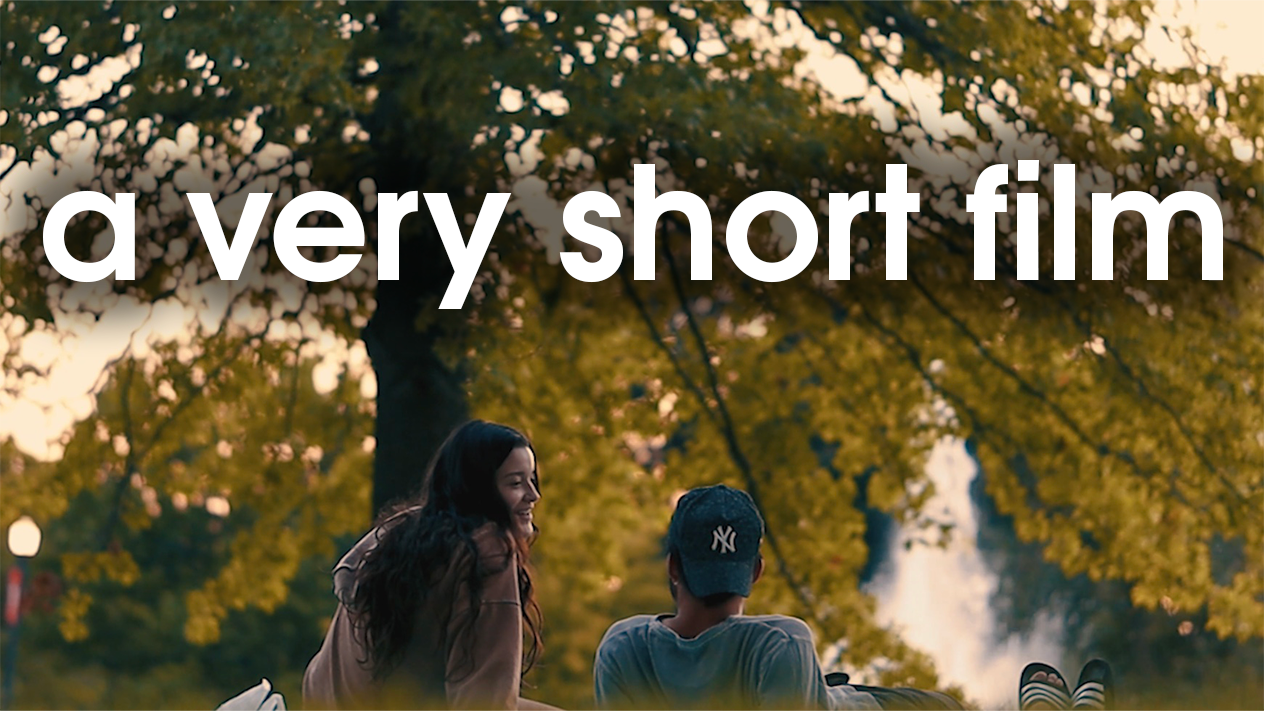 "A Very Short Film"