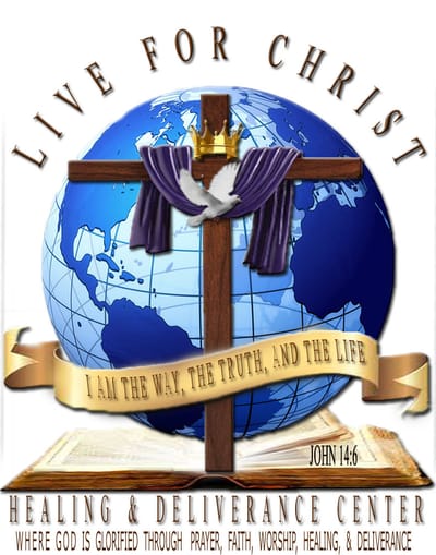 Live For Christ Healing & Deliverance Center