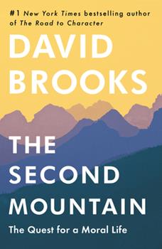The Second Mountain:  The Quest for a Moral Life