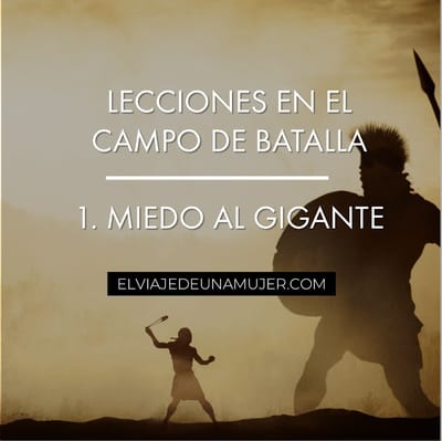 Lecciones en el campo de batalla 1 - Miedo al Gigante
