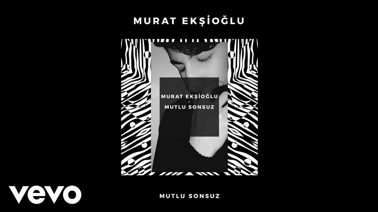 Murat Ekşioğlu - Mutlu Sonsuz (Official Audio)