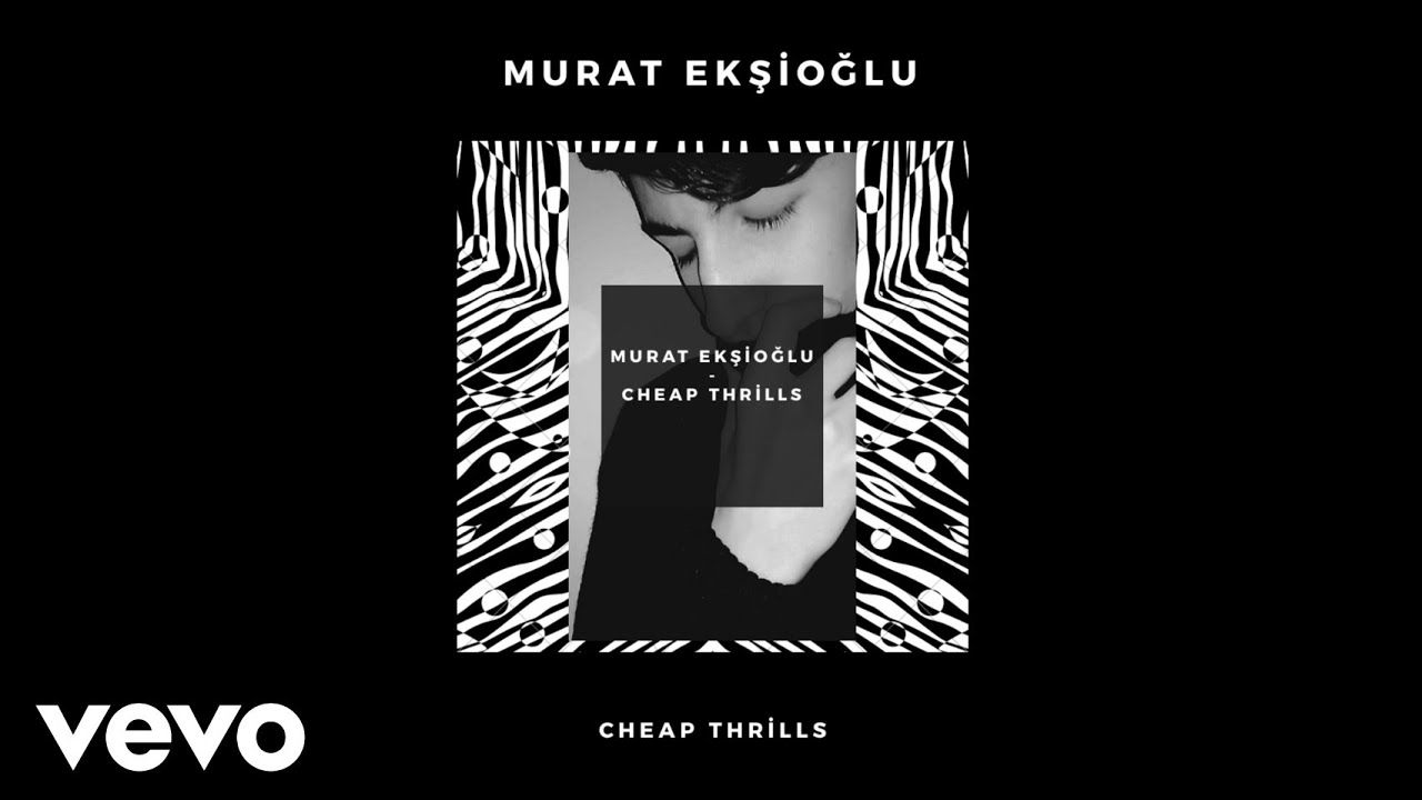 Murat Ekşioğlu - Cheap Thrills (Official Audio)
