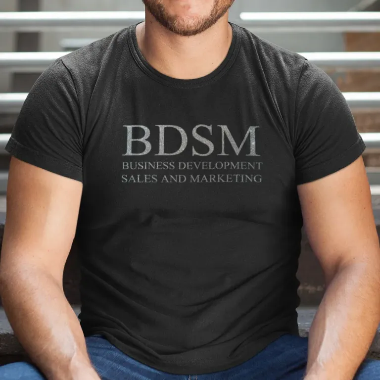 BDSM Business Development Sales And Marketing Shirt BDSM Meme