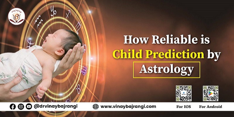 How Reliable is Child Prediction by Astrology