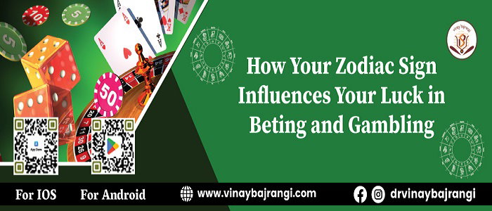 How Your Zodiac Sign Influences Your Luck in Betting and Gambling