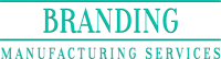 Branding Manufacturing Services