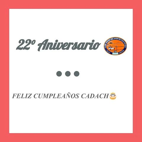 ¡Feliz Cumple CADACH!