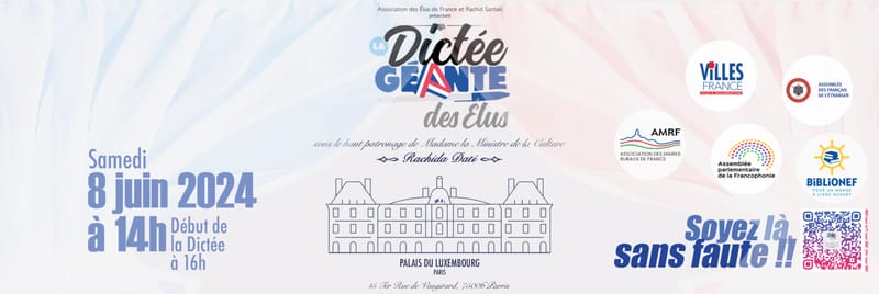 LA DICTÉE GÉANTE DES ÉLUS - 4è Édition sous le haut patronage de madame Rachida Dati ministre de la Culture