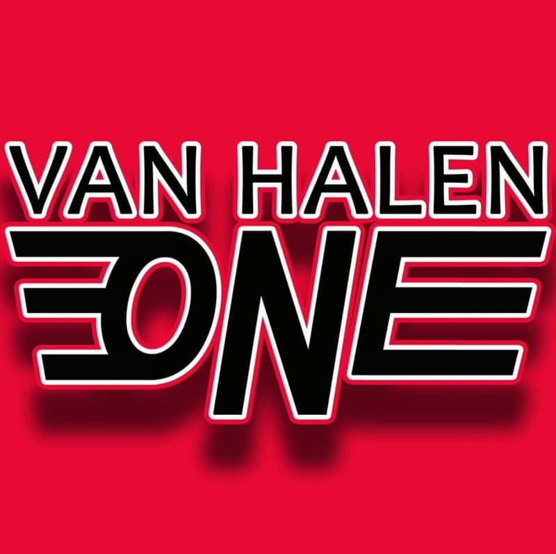Van Halen One * Tickets Available at the door for night show*