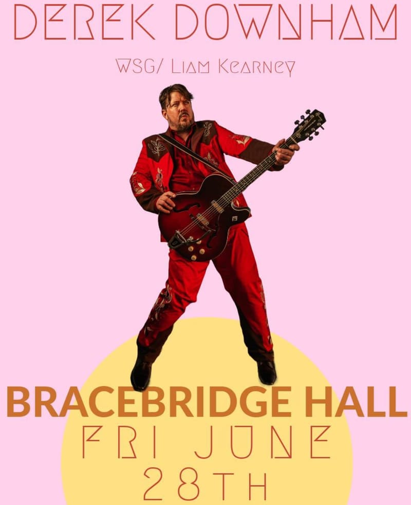 Derek Downham * **Tickets Available at the Door***