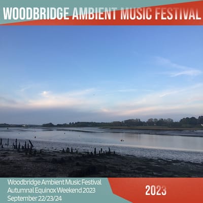 #ambientmusicworld - Woodbridge Ambient Music Festival, back for a second year …