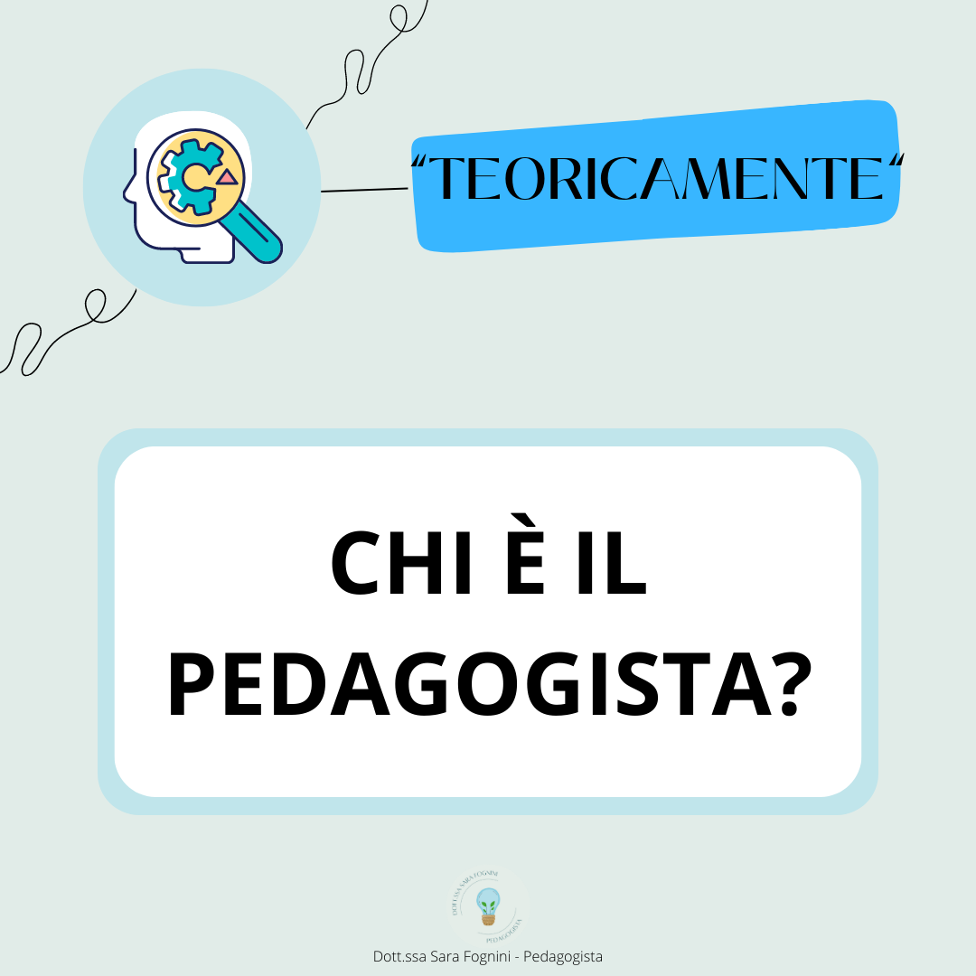 CHI E' IL PEDAGOGISTA?