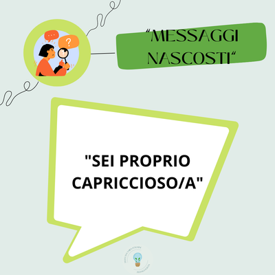 "SEI PROPRIO CAPRICCIOSO/A"