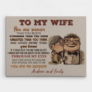 To My Wife You Are Braver Than You Believe Custom Canvas Print