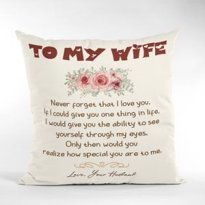 To My Wife, Never Forget That I Love You Suede Pillow