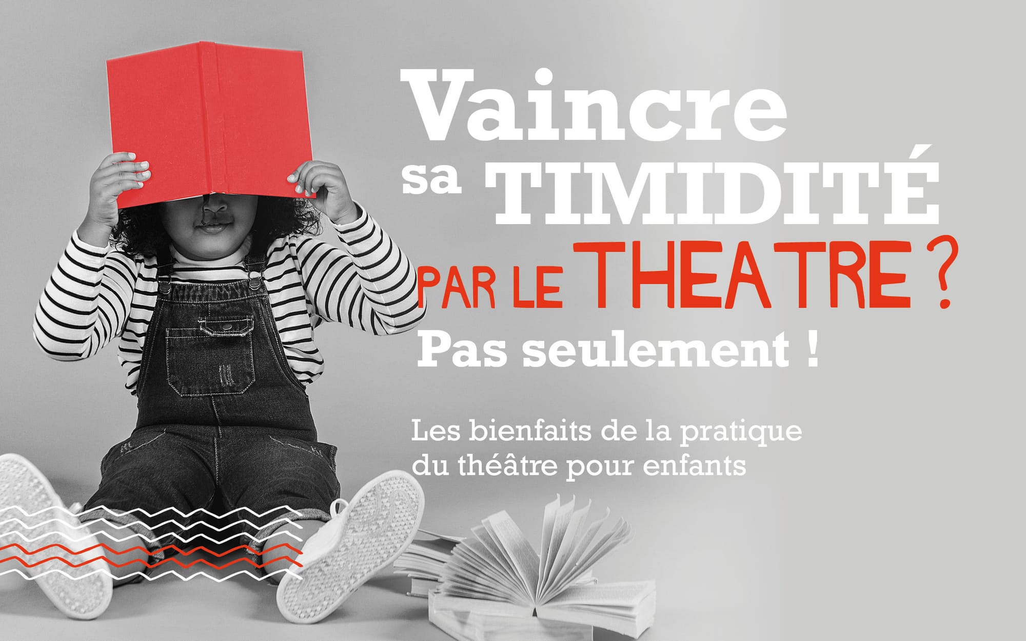 Le théâtre, un remède contre la timidité ?