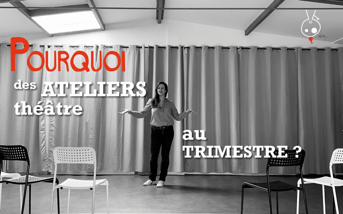 Pourquoi des ateliers au trimestre ?