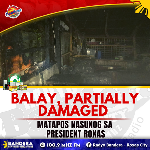 BALAY, PARTIALLY DAMAGED MATAPOS NASUNOG SA PRESIDENT ROXAS