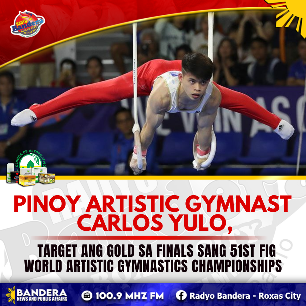 SPORTS | PINOY ARTISTIC GYMNAST CARLOS YULO, TARGET ANG GOLD SA FINALS SANG 51ST FIG WORLD ARTISTIC GYMNASTICS CHAMPIONSHIPS