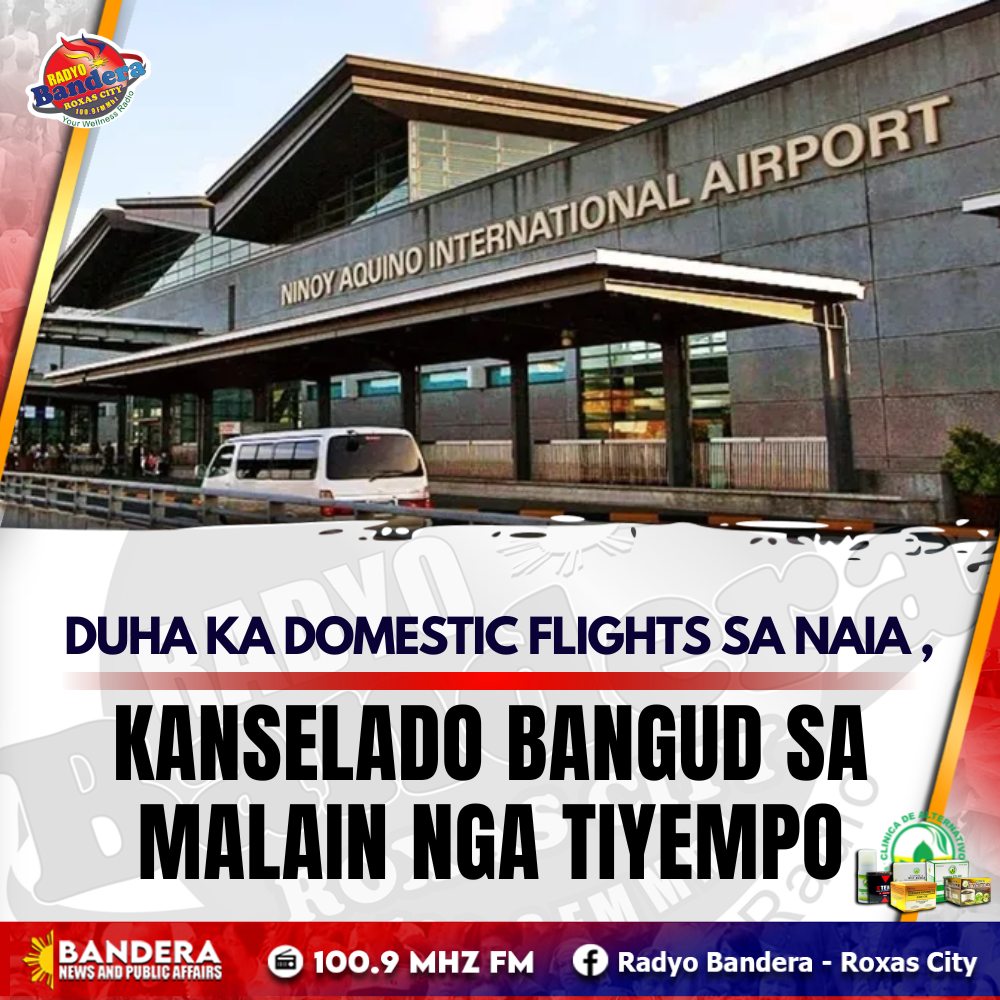 NATIONAL | DUHA KA DOMESTIC FLIGHTS SA NAIA , KANSELADO BANGUD SA MALAIN NGA TIYEMPO